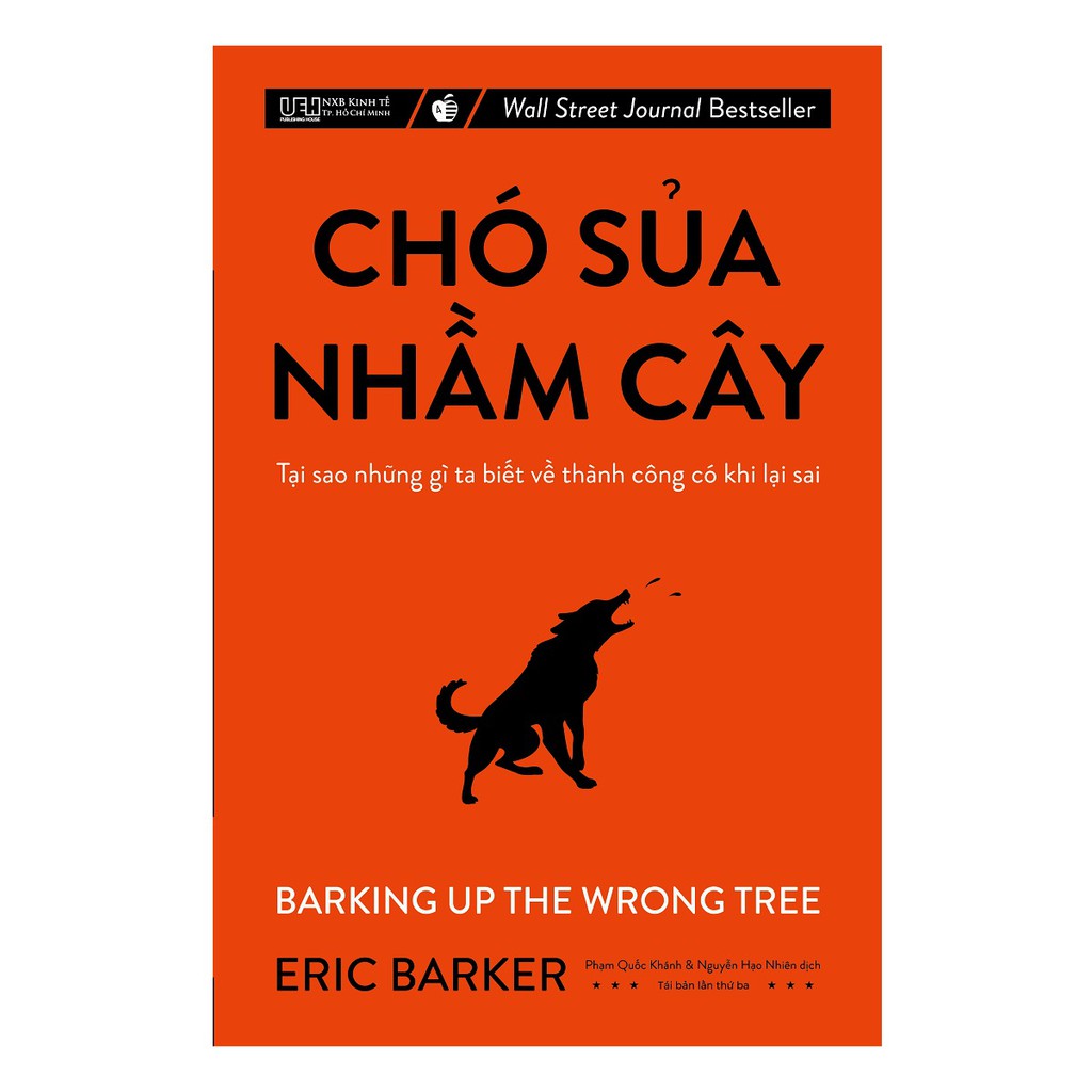 Sách - Chó sủa nhầm cây - Tại sao những gì ta biết về thành công có khi lại sai