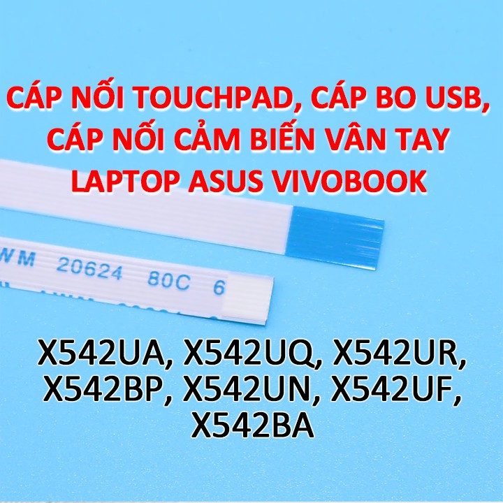 Cáp nối touchpad / cáp cảm biến vân tay cho laptop Asus Vivobook X542UA X542UQ X542UR X542BP X542UN X542UF X542BA