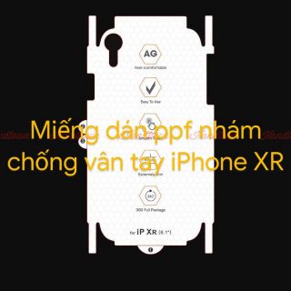 Miếng Dán PPF Nhám Chống Vân Tay Mặt Sau Cho iPhone XR Full Viền