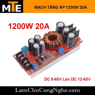 Mới! Mạch tăng áp 1200W 20A DC-DC 8-60V lên 12-83V