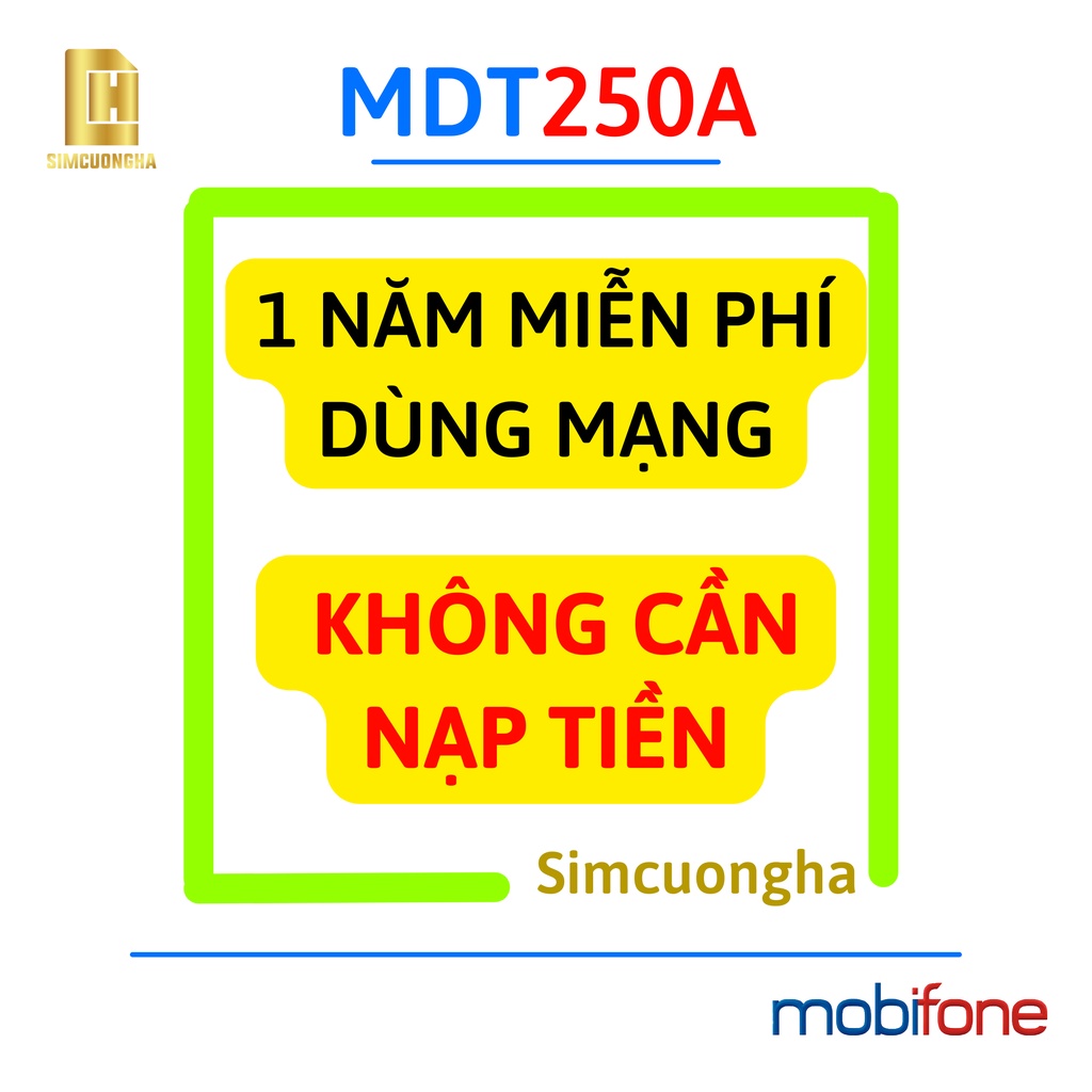 Sim mạng 1 năm ❤️MDT250A❤️ sim vào mạng trọn gói 1 năm không phải nạp tiền - SIMCUONGHA