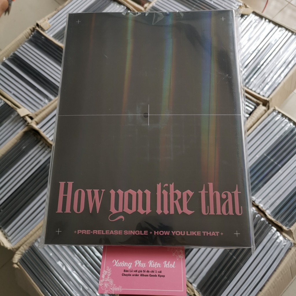 [CÒN POSTER ] ALBUM BLACKPINK HOW YOU LIKE THAT SPECIAL EDITION NGUYÊN SEAL (K102)