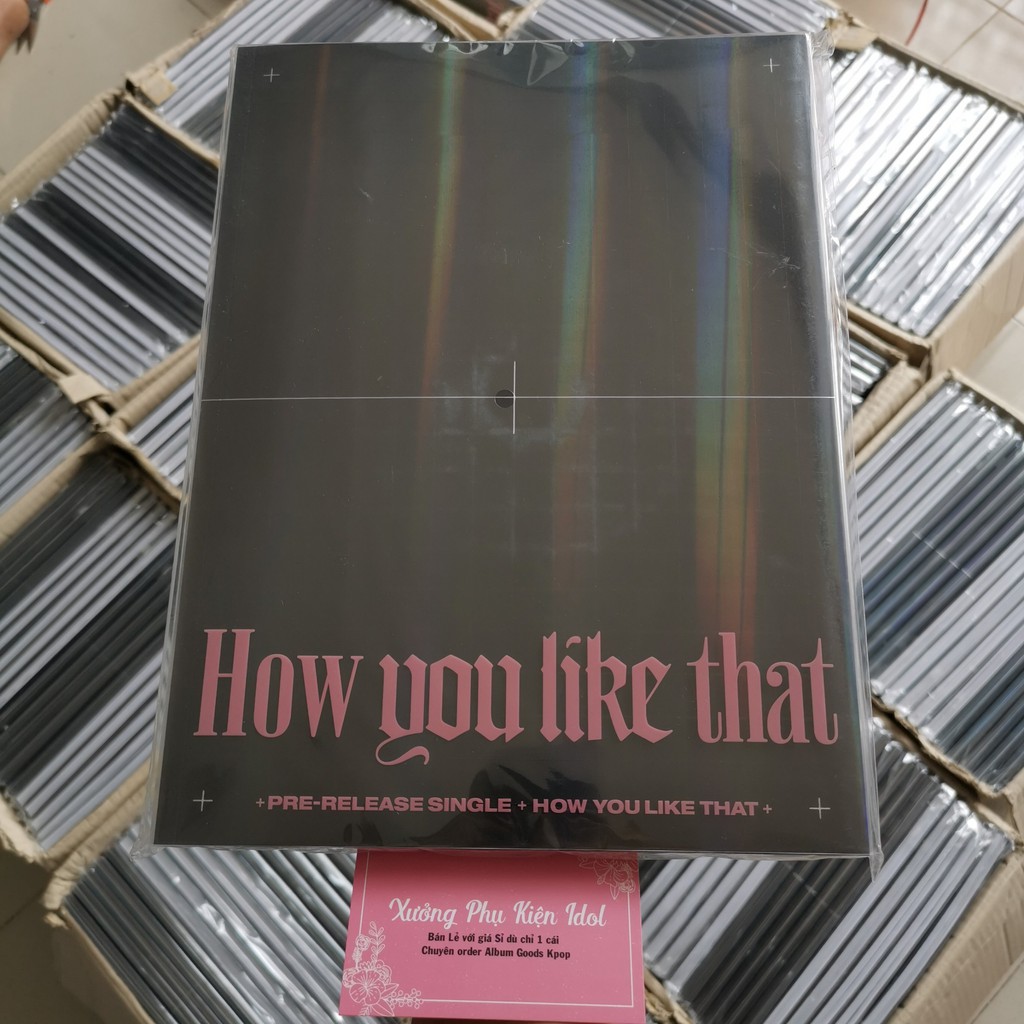 [CÒN POSTER] ALBUM BLACKPINK SPECIAL EDITION - HOW YOU LIKE THAT (K102)