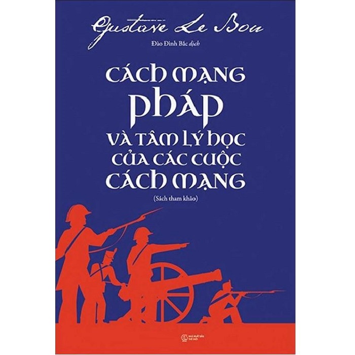 Sách - Cách Mạng Pháp Và Tâm Lý Học Của Các Cuộc Cách Mạng (Sách Tham Khảo)