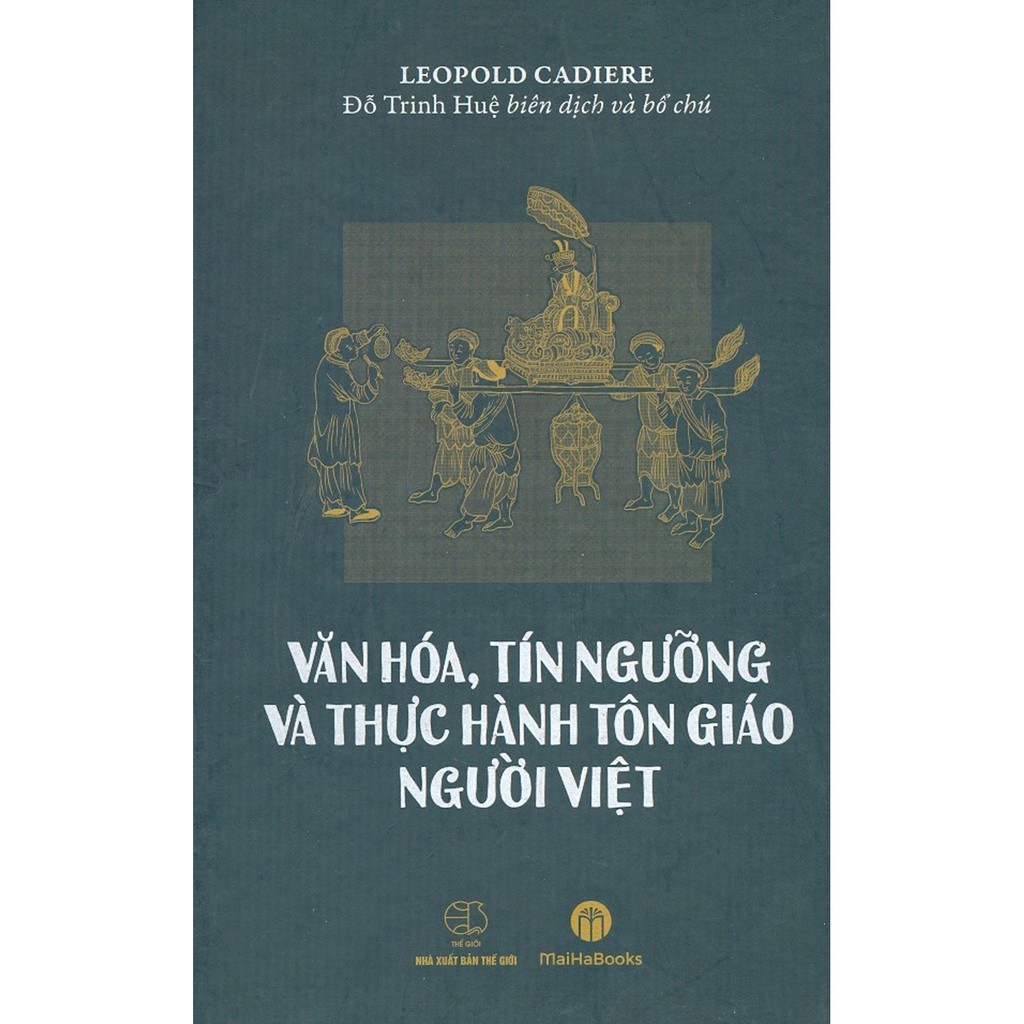 Sách - Văn Hóa, Tín Ngưỡng Và Thực Hành Tôn Giáo Người Việt