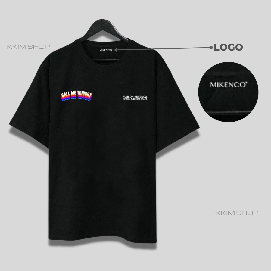 Áo Thun Tay Lỡ MIKENCO Call Me Tonight, áo phông unisex Form rộng oversize, chất liệu Cotton. KKIMShop