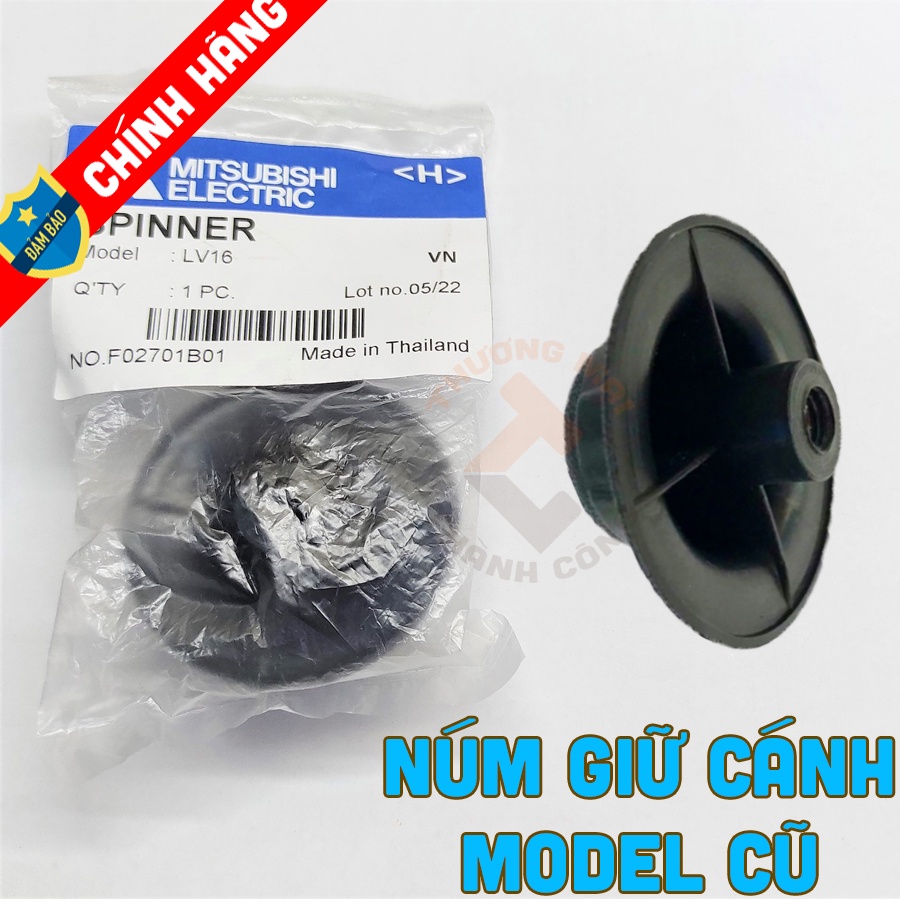 NÚM KHÓA CÁNH QUẠT MITSUBISHI CHÍNH HÃNG - ĐỜI CŨ (SPINNER)