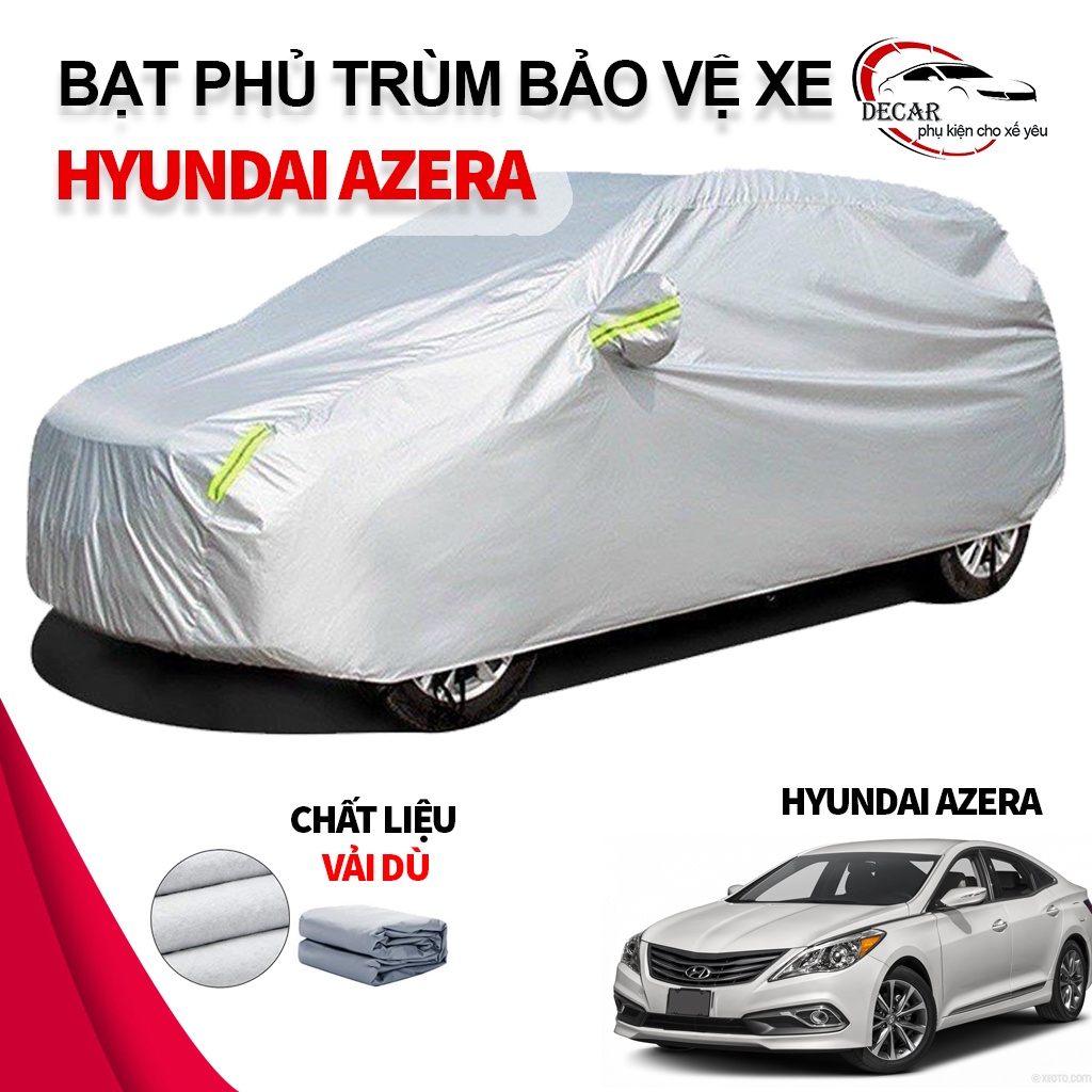 Bạt vải dù oxford bảo vệ xe ô tô, áo trùm oto chống nắng nóng, mưa cho xe HYUNDAI AZERA
