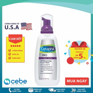 Sữa rửa mặt kiểm soát dầu Cetaphil Pro Oily Skin Oil Removing Foam Wash (237mL)