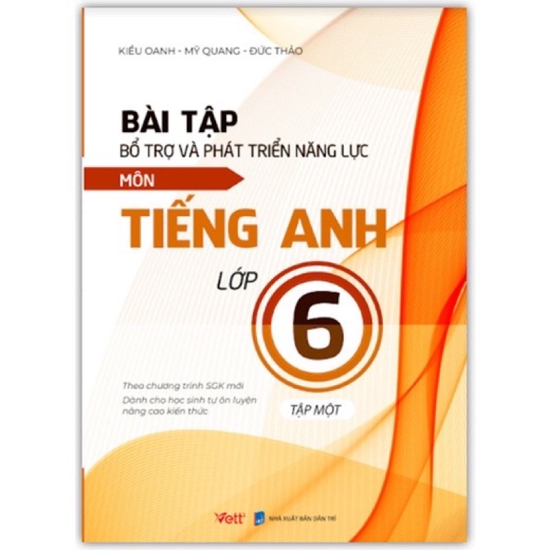 Sách .___.Bài Tập Bổ Trợ Và Phát Triển Năng Lực Môn Tiếng Anh Lớp 6 (Tập 1)