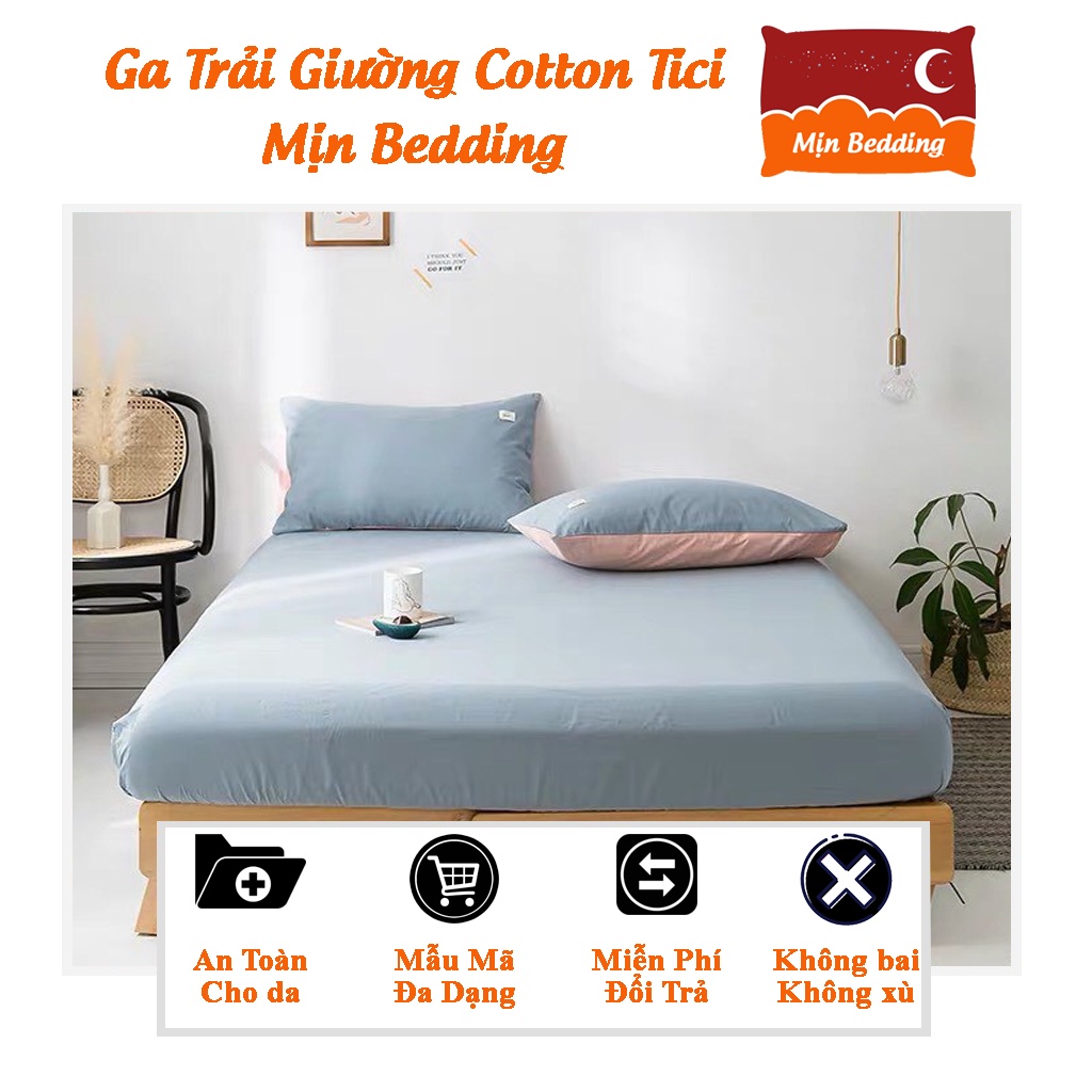 Ga giường Cotton Tici (không kèm vỏ gối) drap giường Một Màu Trơn - Ga Trải Nệm Bốn Mùa Không bai xù, Không phai