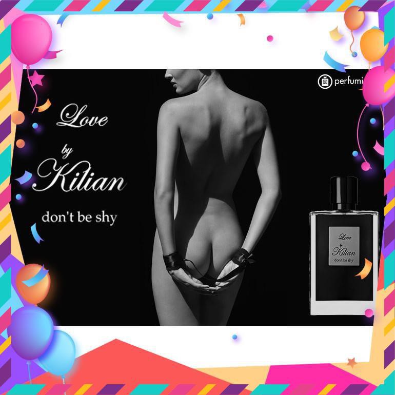 [ SIÊU HOT ] Mẫu Chiết Nước Hoa Love Dont Be Shy by Kilian (5ml-10ml) [ Nước Hoa Chất ] | BigBuy360 - bigbuy360.vn