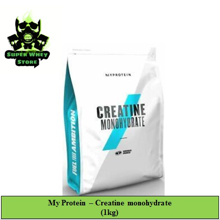 (SUPER WHEY STORE) - Creatine monohydrate - 1kg - MYPRO - 200serving CHÍNH HÃNG