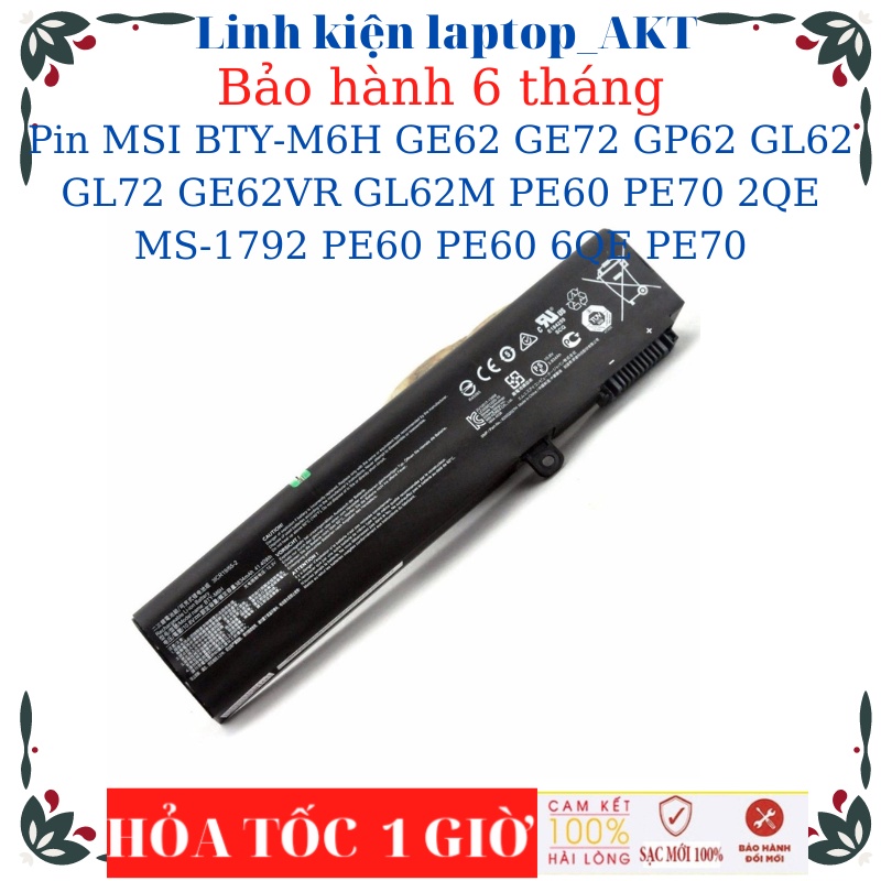 Pin Laptop MSI BTY-M6H GE62 GE72 GP62 GL62 GL72 GE62VR GL62M PE60 PE70 2QE MS-1792 PE60 PE60 6QE PE70 Series