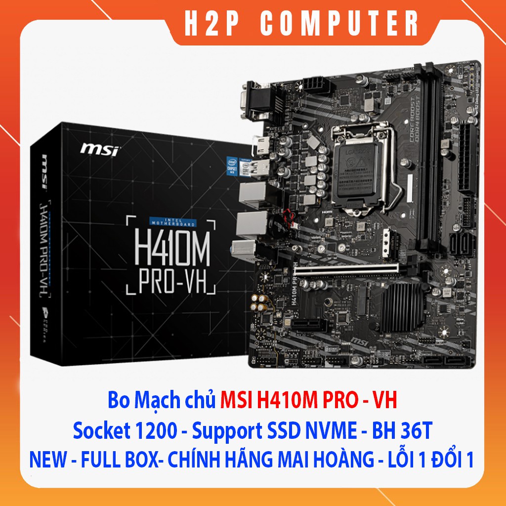 Bo Mạch Chủ MSI H410M Pro-VH - Socket 1200- New - Full Box - Hàng Mai Hoàng - BH 36T + 12T hỗ trợ sửa chữa