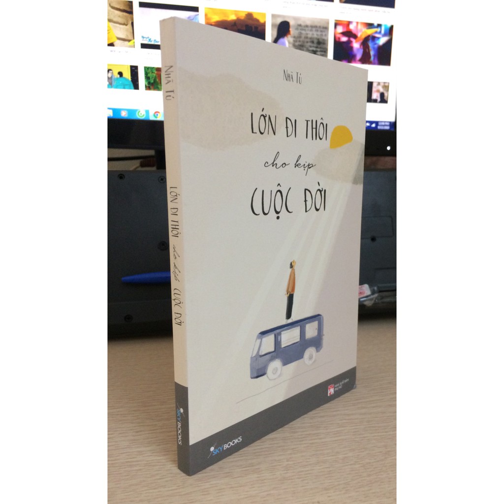 [ Sách ] Lớn Đi Thôi, Cho Kịp Cuộc Đời - Tặng Kèm Bookmark | BigBuy360 - bigbuy360.vn