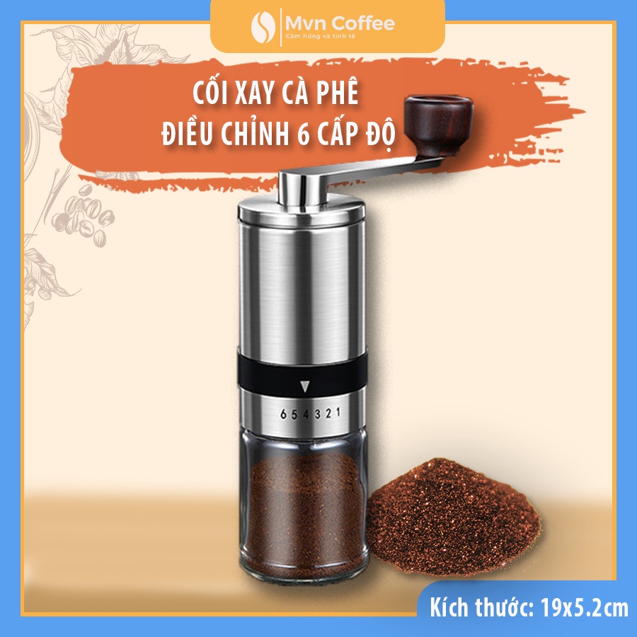 Cối xay cà phê tay sang trọng, có 6 cấp độ điều chỉnh độ mịn - Mvn Coffee