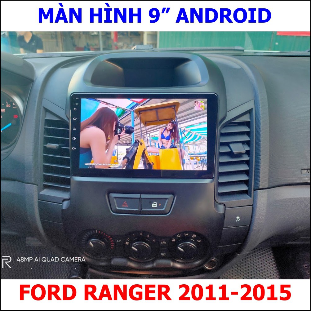 Màn Hình 9 inch Cho Xe FORD RANGER 2011-2015 Chạy Android Tiếng Việt - Đầu DVD Android Kèm Mặt Dưỡng RANGER