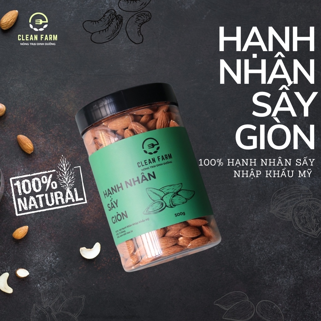 Hộp 500g Hạnh Nhân Sấy Giòn CLEAN FARM Nhập Khẩu Mỹ - hạnh nhân thơm giòn bùi chuẩn Eat Clean