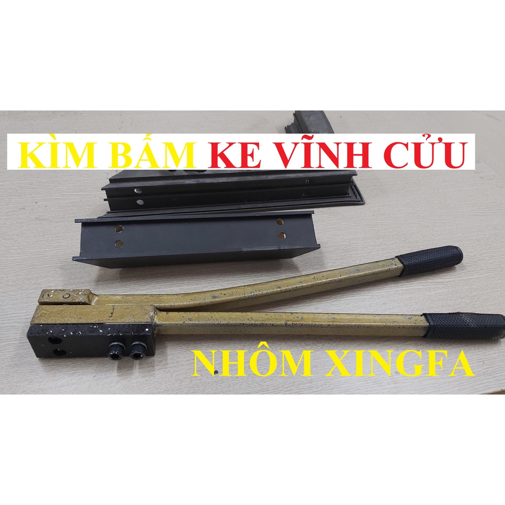 Kìm Bấm Ke Vĩnh Cửu Nhôm Xingfa Cửa Đi + Cửa Sổ _ Free Ship _ Kìm bấm nhôm xingfa