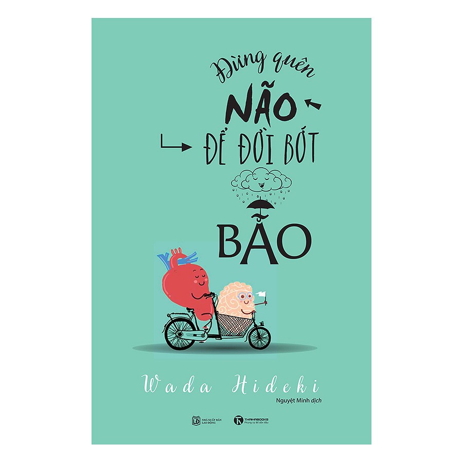 Sách - Đừng Quên Não Cho Đời Bớt Bão