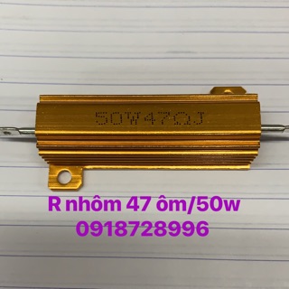Trở nhôm 47 ôm 50w