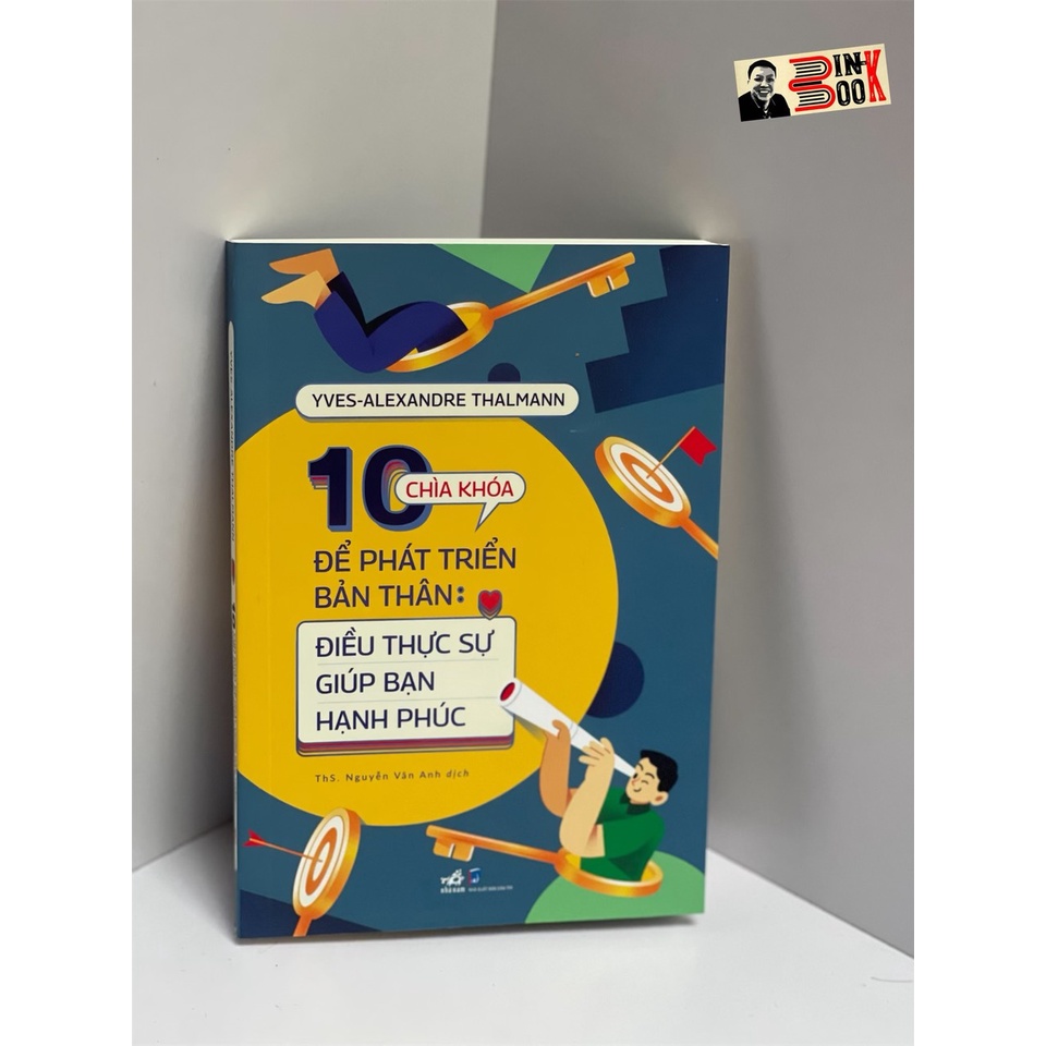 Sách - 10 Chìa Khóa Để Bản Thân Phát Triển: Điều Thực Sự Giúp Bạn Hạnh Phúc – Yyes - Alexandre Thalmann – ThS. Nguyễn Vâ
