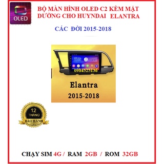 Bộ màn hình oled c2 new cho huyndai elantra các đời 2015-2018 kèm mặt dưỡng