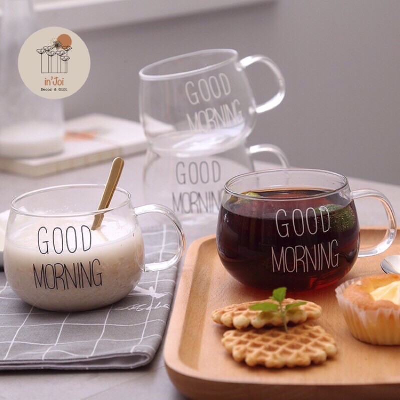 [SẴN - RẺ] Cốc thủy tinh GOOD MORNING tròn có quai - in'Joi Decor