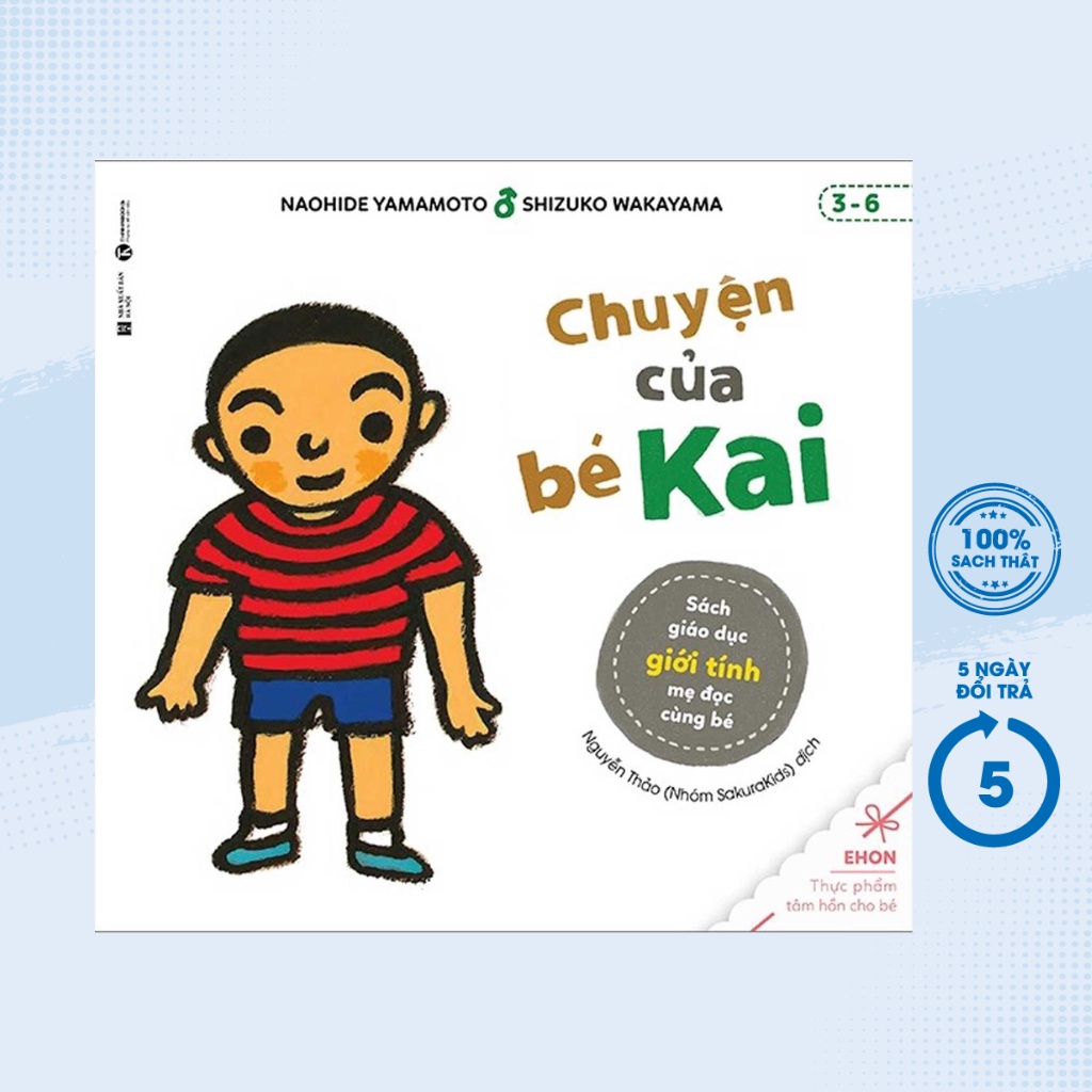 Sách Ehon - Chuyện Của Bé Kai - Sách Giáo Dục Giới Tính Mẹ Đọc Cùng Bé (Cho Trẻ Từ 3-6 Tuổi) - THA