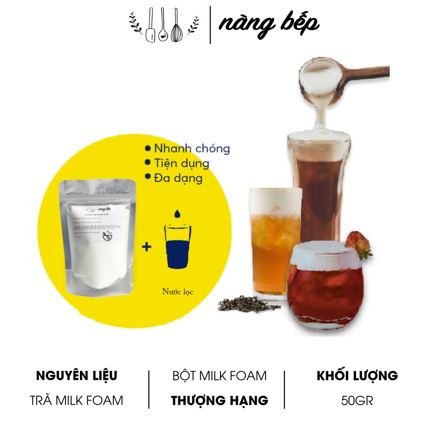 Bột Milk Foam Macchiato Nguyên liệu làm trà sữa trân châu Nàng Bếp 50gr | BigBuy360 - bigbuy360.vn