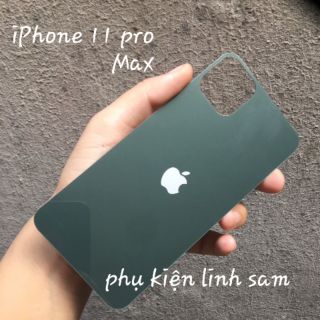 {Xanh Rêu} Kính cường lực mặt sau cho iPhone 11 Pro Max Siêu đẹp