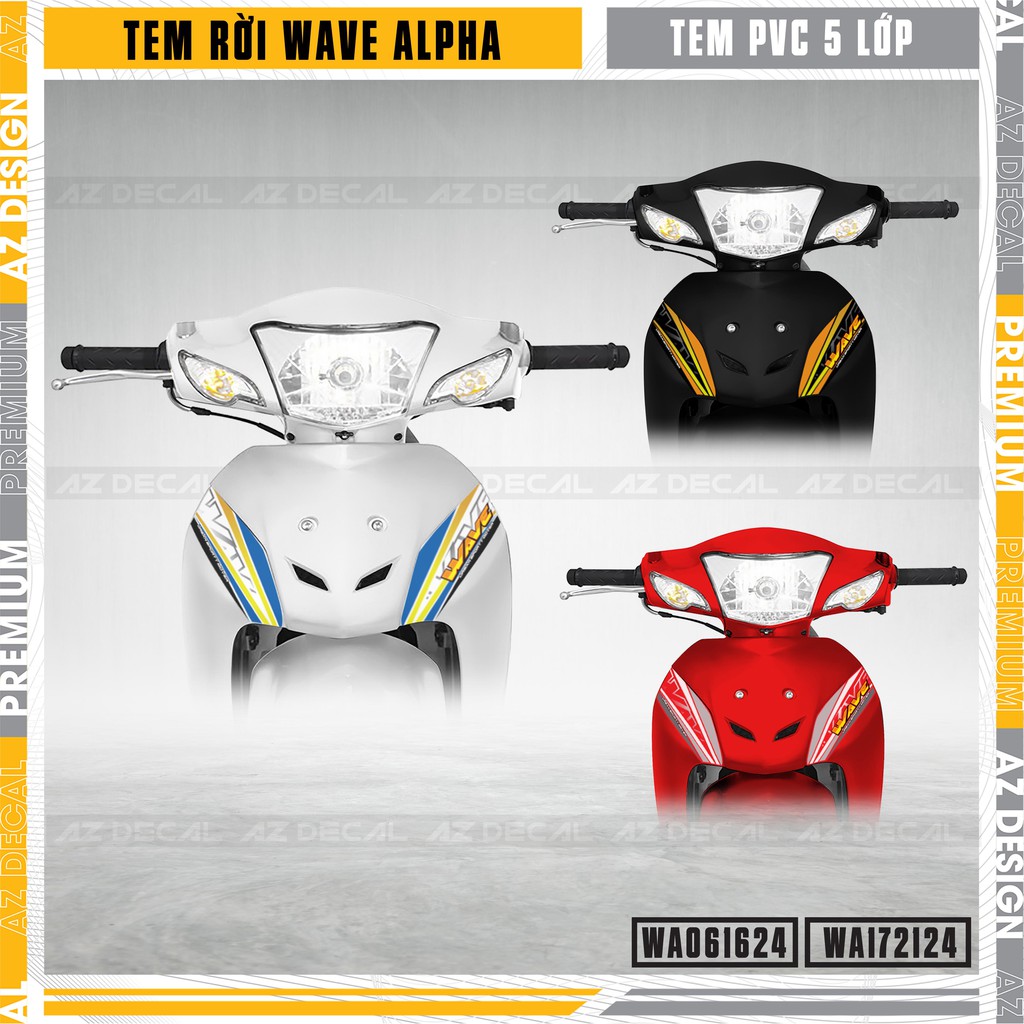 Tem Xe Wave Alpha 2006 - 2021 Cách Điệu | WA24 | Tặng Kèm Sticker - Decal Bóng Bền Màu, Chống Thấm Wave A 110, 100