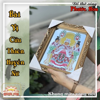 Hình thờ - Cửu Thiên Huyền Nữ - độ mạng - Khung ảnh -Tâm Linh - Phong Thuỷ - Bàn Thờ Đẹp - Đồ thờ cúng Phước Hoa
