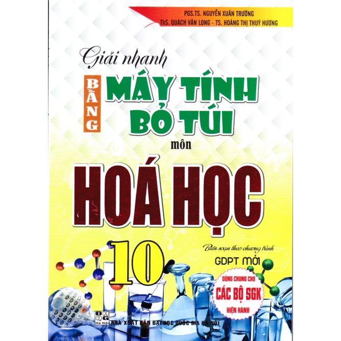 Sách - Giải nhanh bằng máy tính bỏ túi môn Hoá học 10 (Phiên bản 2022)