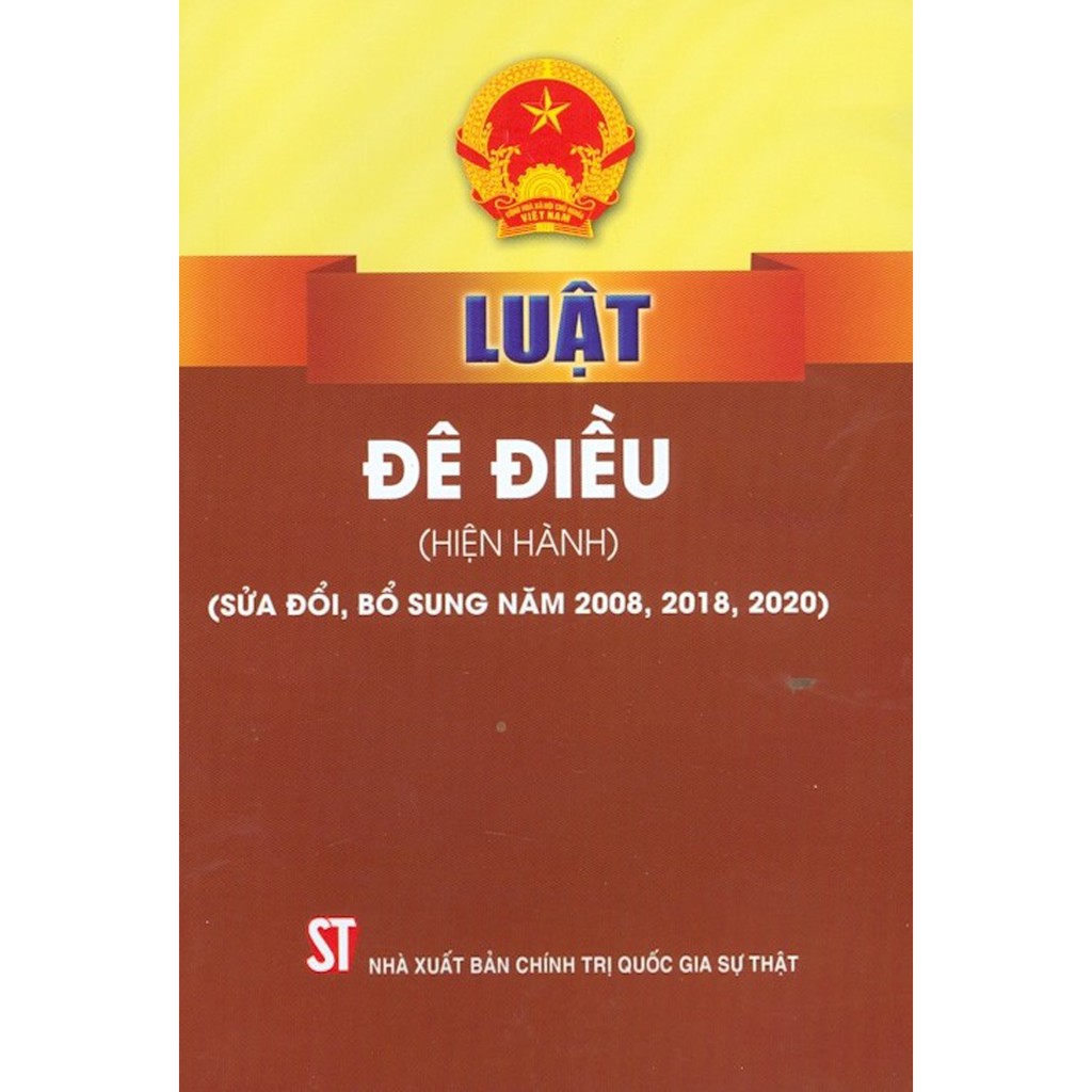 Sách - Luật Đê Điều (Hiện hành) (Sửa đổi, bổ sung năm 2008, 2018, 2020)