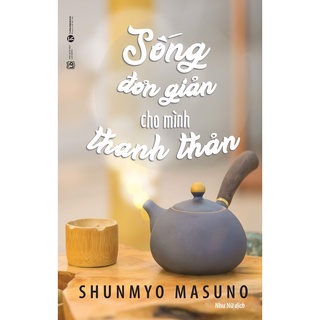 Sách Sống Đơn Giản Cho Mình Thanh Thản