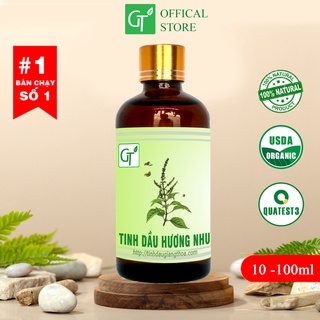 Tinh Dầu Hương Nhu GT 100ml  Nguyên Chất - Chăm Sóc Tóc, Giảm Rụng Tóc - [HÀNG CAO CẤP]