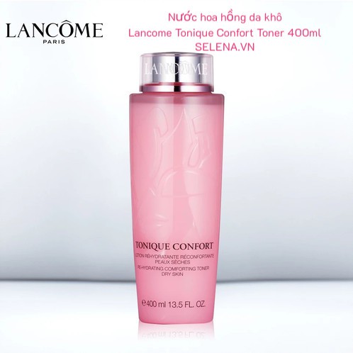 Nước hoa hồng da khô Lancome Tonique Confort Toner 400ml