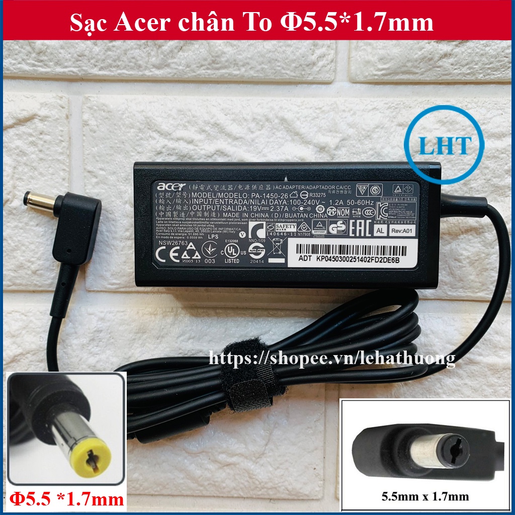 Sạc Laptop Acer 19V - 2.37A (45W) / 19V - 3.42A (65W) chân To ký hiệu Φ5.5*1.7mm - hàng mới