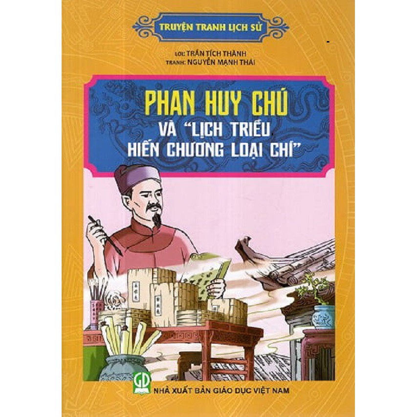 Sách - Truyện Tranh Lịch Sử - Phan Huy Chú Và Lịch Triều Hiến Chương Loại Chí