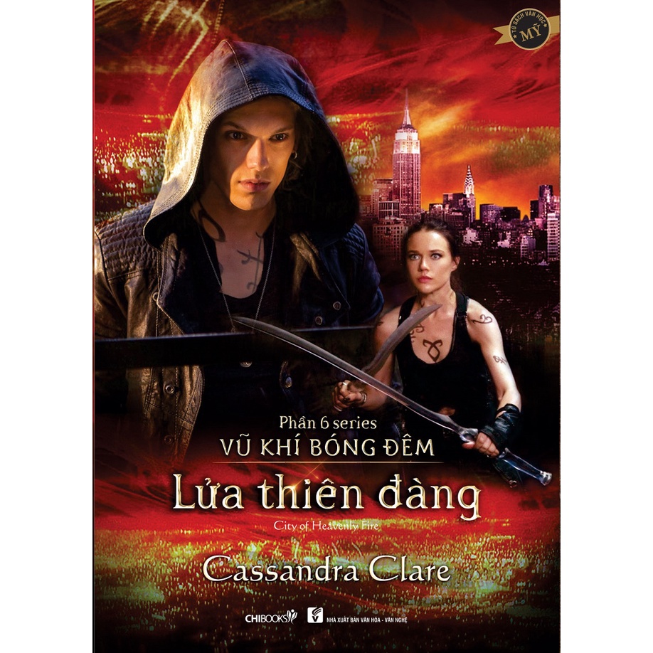 SÁCH - Lửa thiên đàng - Phần 6 series Vũ khí bóng đêm - Tác giả Cassandra Clare