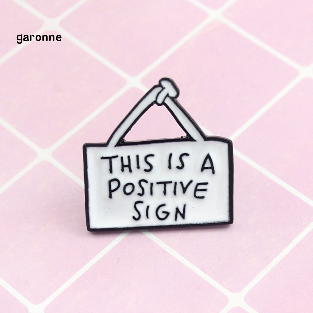 Ghim cài unisex in chữ THIS IS A POSITIVE SIGN dành cho túi xách/áo khoác/cổ áo