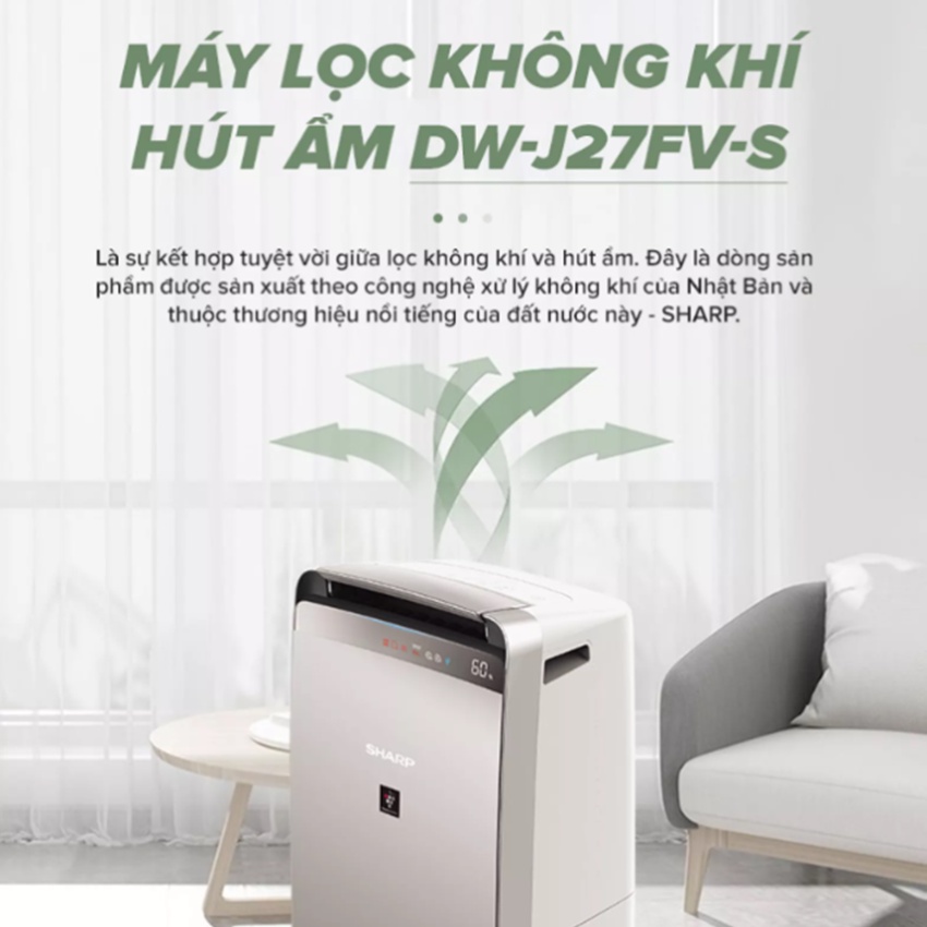 Máy lọc không khí tạo ion hút ẩm Sharp DW-J27FV-S loại bỏ bụi mịn vi khuẩn ẩm mốc khử mùi hôi Công nghệ J-Tech Inverter