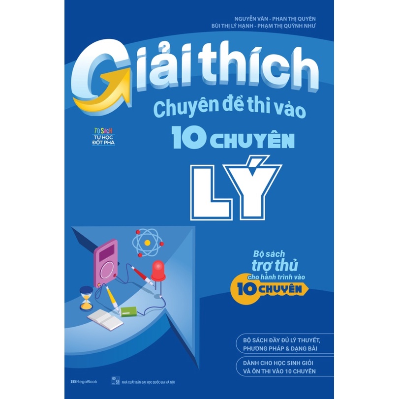 Sách - Giải Thích Chuyên Đề Thi Vào 10 Chuyên Lý - Megabook