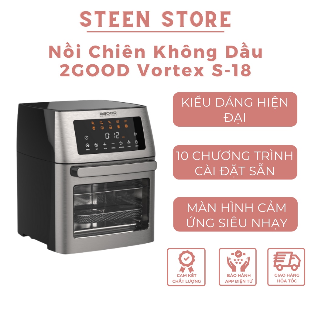 Nồi chiên không dầu 2GOOD S18 cao cấp 15 lít Vortex S-18 Air Fryer Oven - bảo hành chính hãng 12 tháng lỗi 1 đổi 1