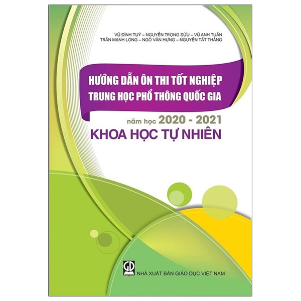 Sách Hướng Dẫn Ôn Tập Tốt Nghiệp Trung Học Phổ Thông Quốc Gia Năm Học 2020 - 2021 Khoa Học Tự Nhiên