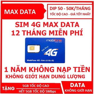 [DATA KO GIỚI HẠN] SIM 4G DIP50/BL5GT TRỌN GÓI 12 THÁNG -KHÔNG NẠP TIỀN - MOBIFONE