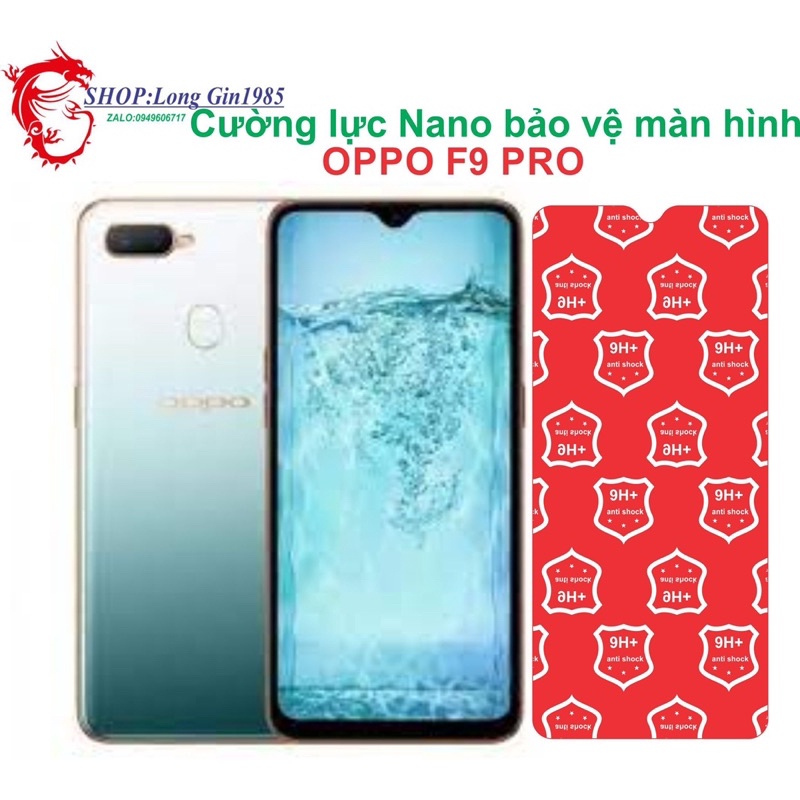 Oppo F9 Pro  Cường lực Nano chống va đập chống trầy xước