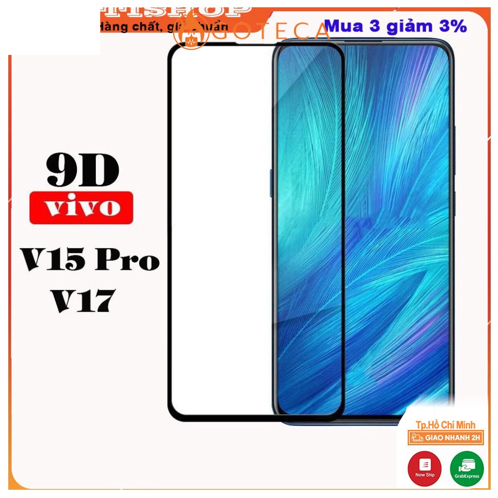 Kính Cường Lực ViVo V15Pro / V17 Full Màn và Trong suốt- Độ cứng 9H FreeShip50k